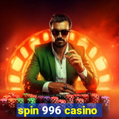 spin 996 casino