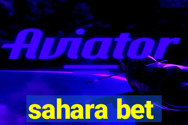 sahara bet