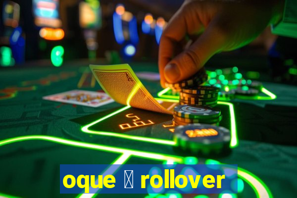 oque 茅 rollover