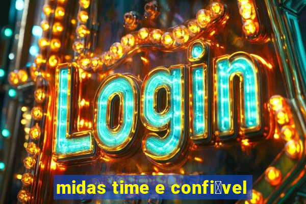 midas time e confi谩vel