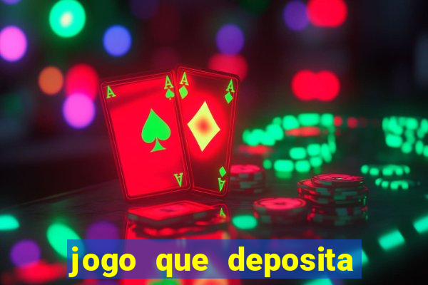 jogo que deposita r$ 1