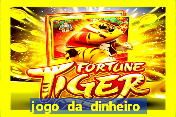 jogo da dinheiro sacar pix