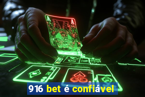 916 bet é confiável