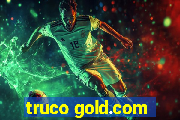 truco gold.com