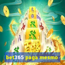 bet365 paga mesmo