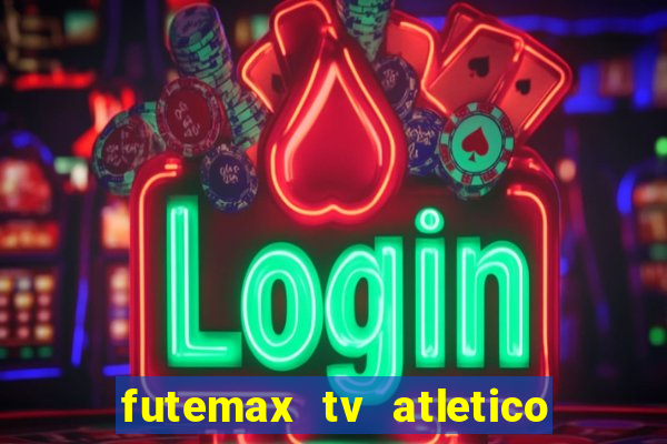 futemax tv atletico x botafogo