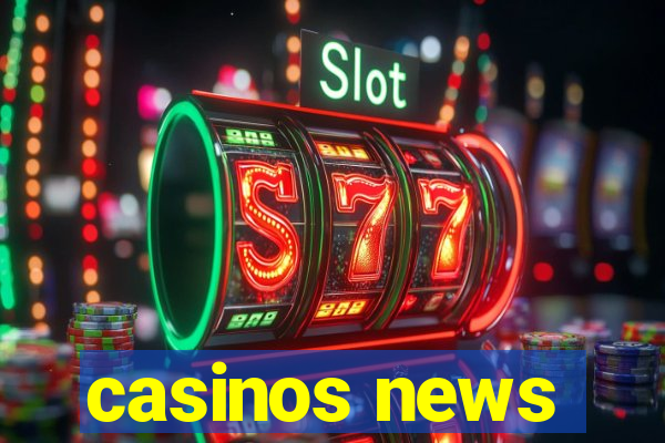 casinos news