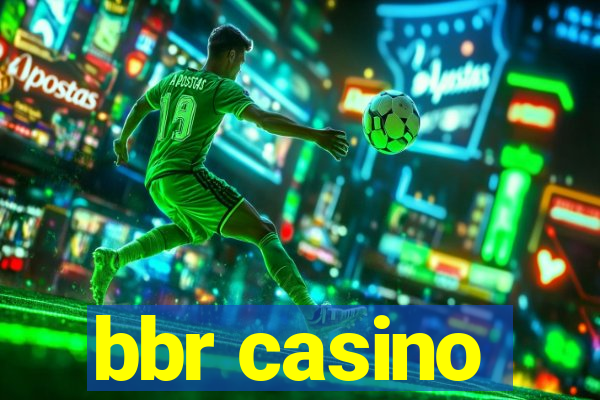 bbr casino