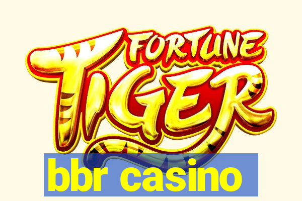 bbr casino