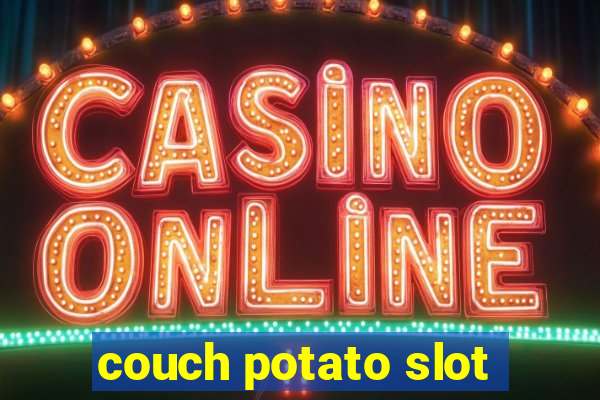 couch potato slot