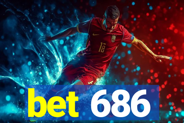 bet 686