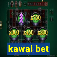 kawai bet