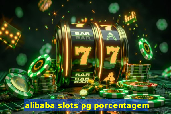 alibaba slots pg porcentagem