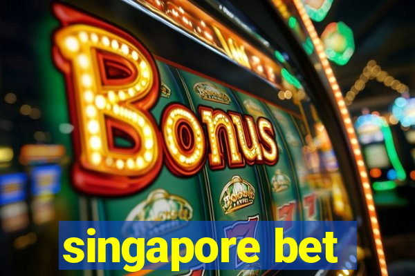 singapore bet