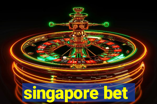 singapore bet