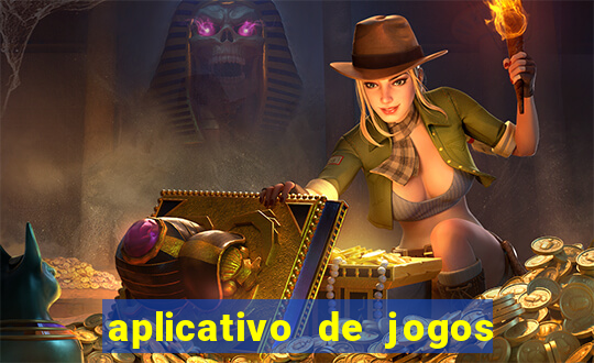 aplicativo de jogos para ganhar dinheiro de verdade