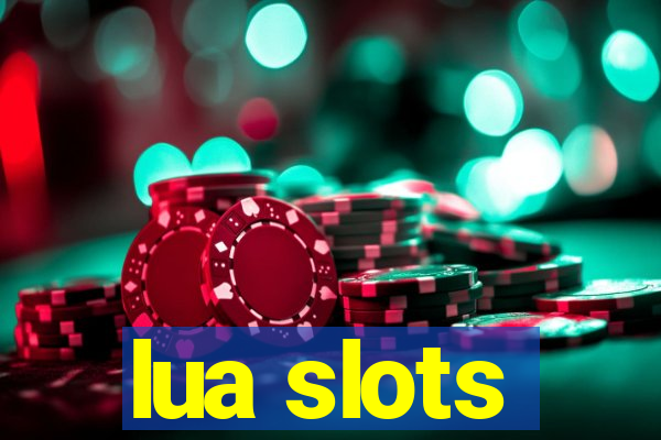 lua slots