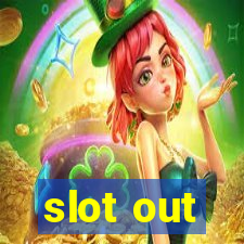 slot out