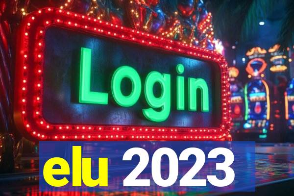 elu 2023