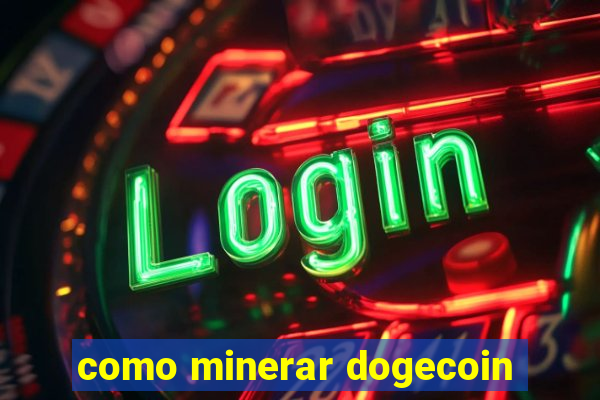 como minerar dogecoin