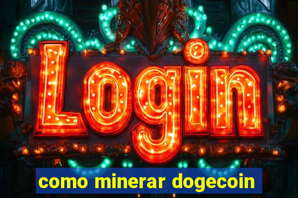 como minerar dogecoin