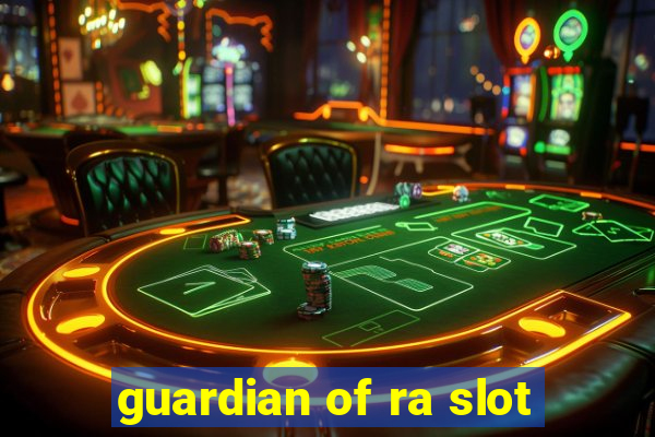 guardian of ra slot