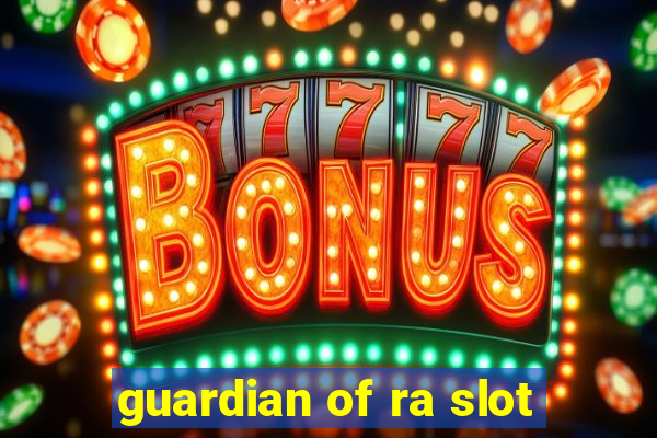 guardian of ra slot