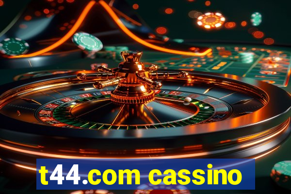 t44.com cassino