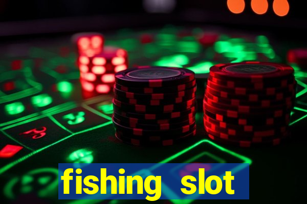 fishing slot machine games