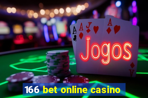 166 bet online casino