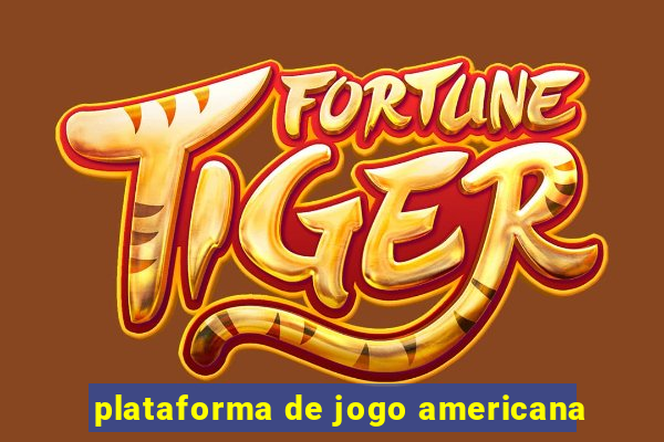 plataforma de jogo americana