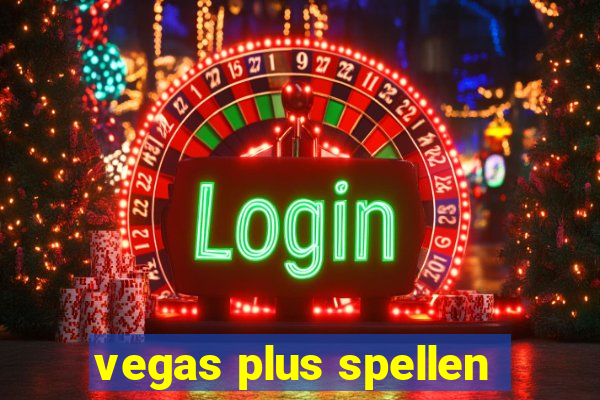 vegas plus spellen