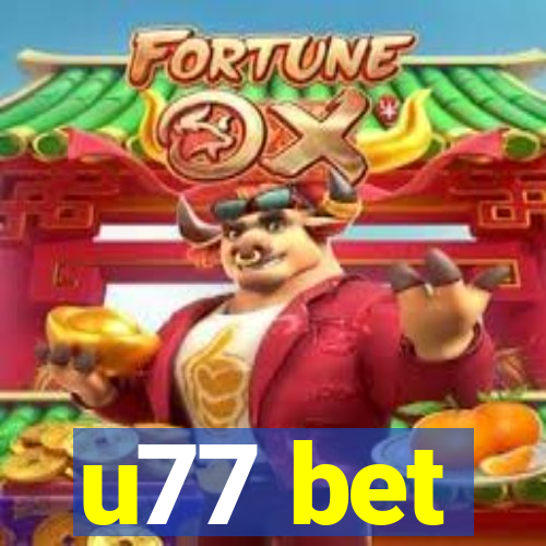 u77 bet