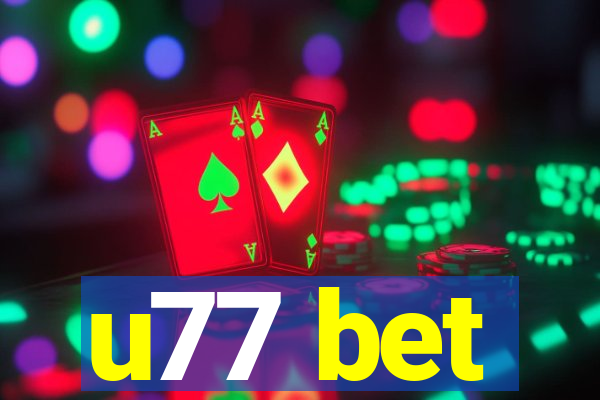 u77 bet