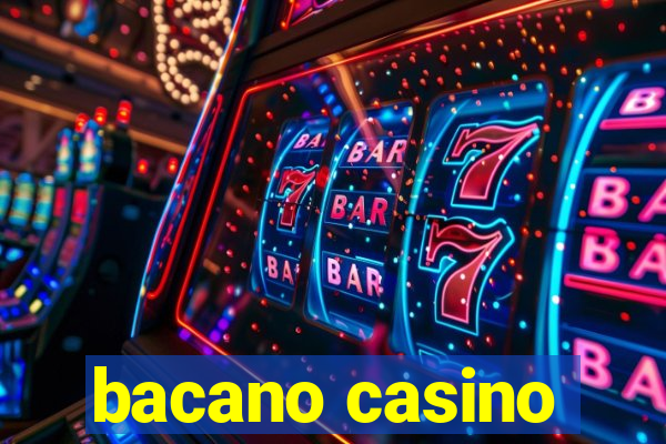 bacano casino