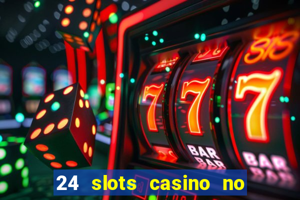 24 slots casino no deposit bonus codes