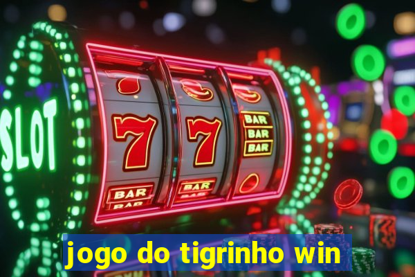 jogo do tigrinho win