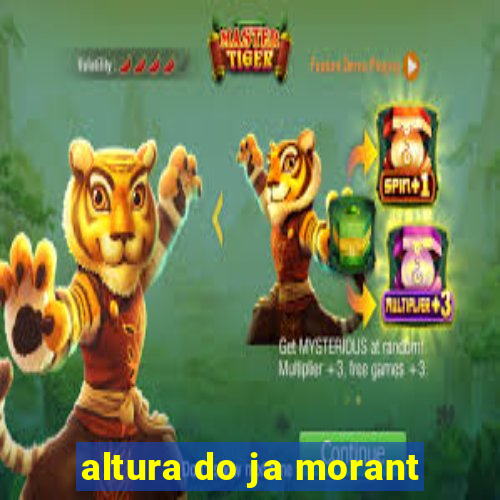 altura do ja morant