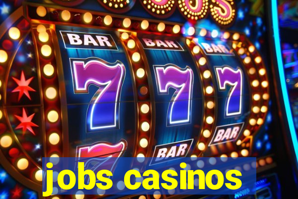 jobs casinos