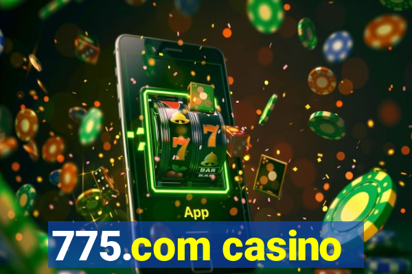 775.com casino