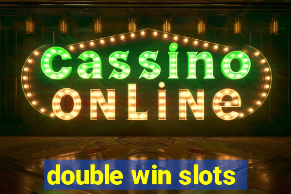 double win slots