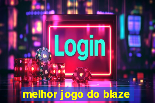 melhor jogo do blaze