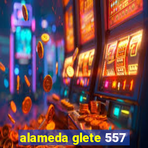 alameda glete 557