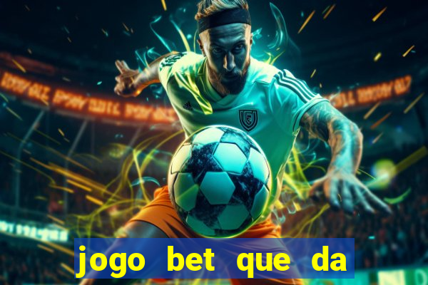 jogo bet que da bonus no cadastro