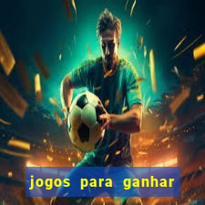 jogos para ganhar dinheiro de verdade sem precisar depositar