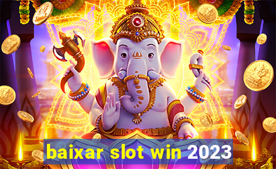 baixar slot win 2023