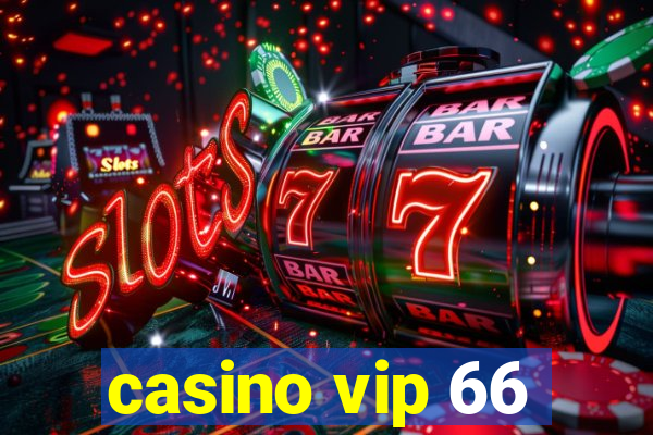 casino vip 66