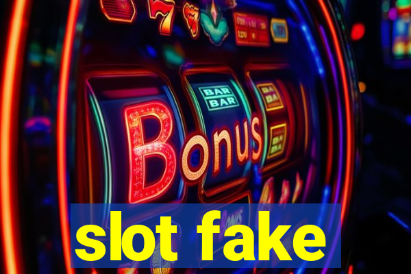 slot fake