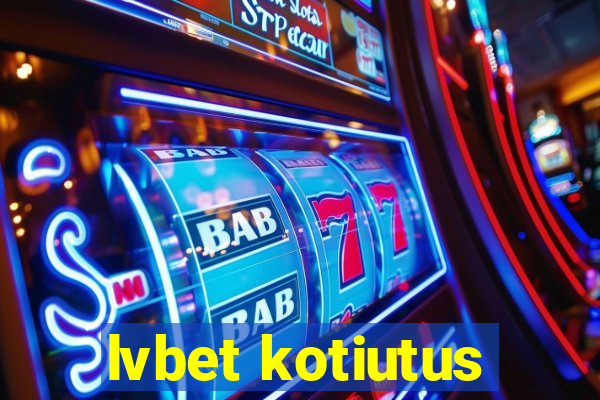 lvbet kotiutus