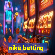 nike betting